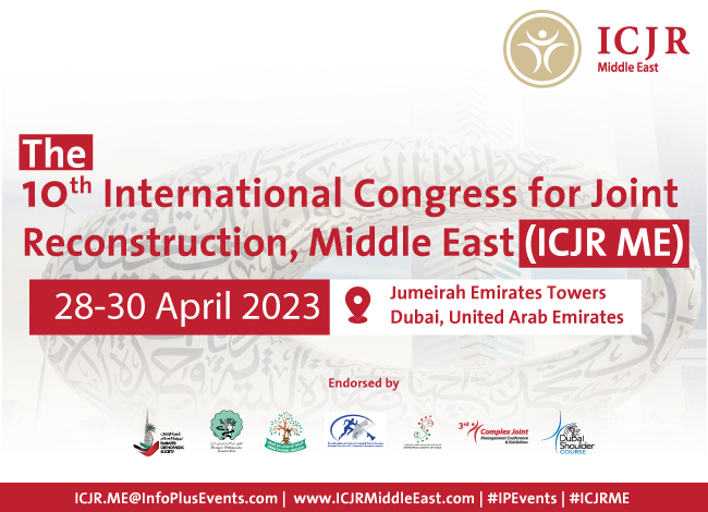 The 10th International Congress for Joint Reconstruction, Middle East (ICJR ME), Dubai, United Arab Emirates