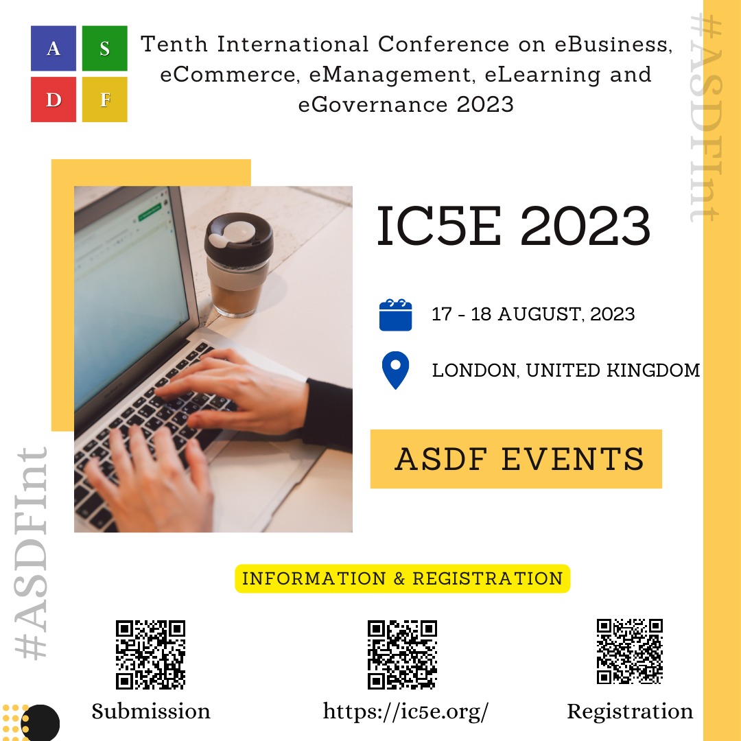 Tenth International Conference on eBusiness, eCommerce, eManagement, eLearning and eGovernance 2023, London, United Kingdom