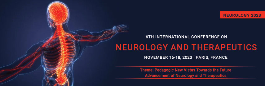 6th International Conference on Neurology and Therapeutics, Paris/France, Paris, France