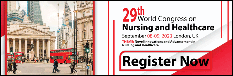 29th World Congress on Nursing and Healthcare, London, United Kingdom