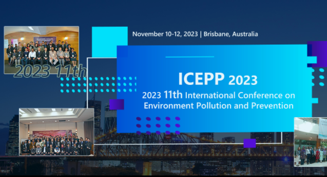 2023 11th International Conference on Environment Pollution and Prevention (ICEPP 2023), Brisbane, Australia