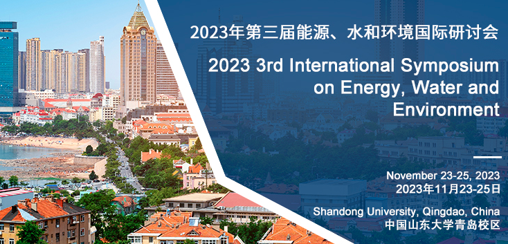 2023 3rd International Symposium on Energy, Water and Environment (SEWE 2023), Qingdao, China