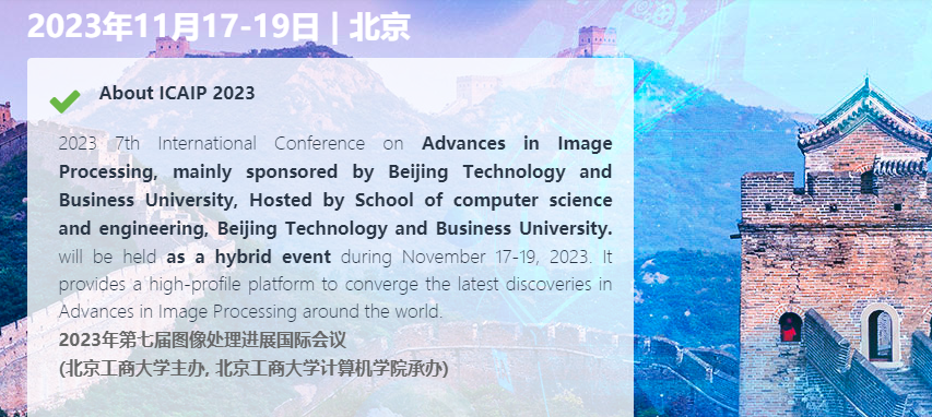2023 7th International Conference on Advances in Image Processing (ICAIP 2023), Beijing, China