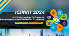 2024 6th International Conference on Energy Management and Applications Technologies (ICEMAT 2024)
