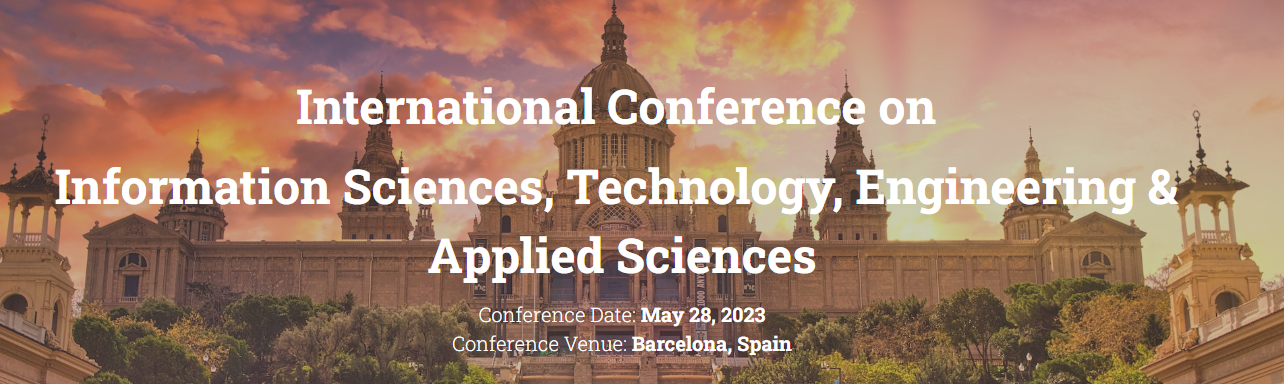 International Conference on Information Sciences, Technology, Engineering & Applied Sciences (ITEA-May-2023), Online Event