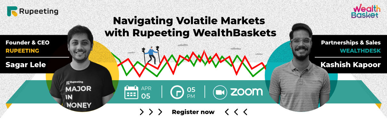 Navigating Volatile Markets with Rupeeting WealthBaskets, Online Event