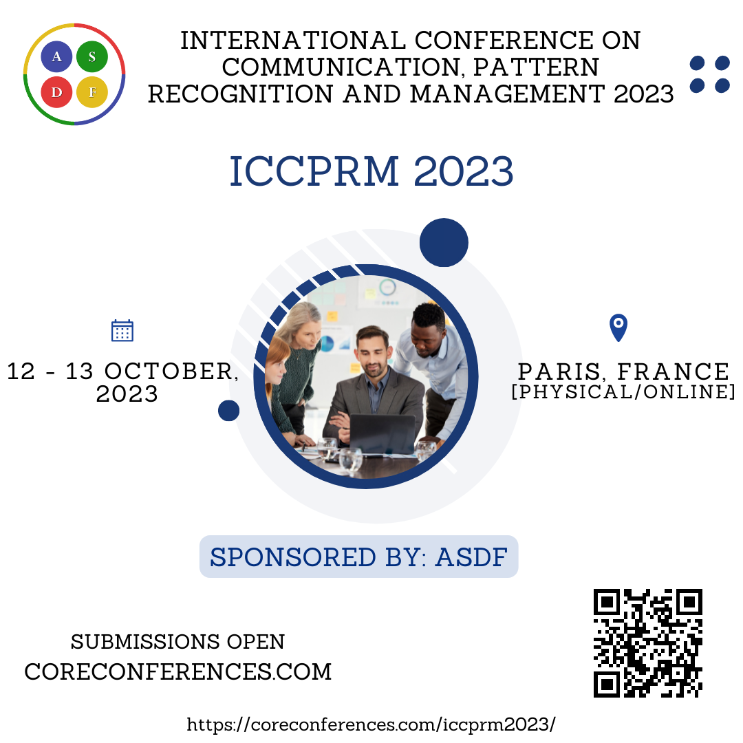 International Conference on Communication, Pattern Recognition and Management 2023, Paris, France