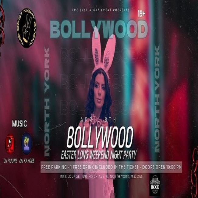 Bollywood Long weekend party! Easter edition, NORTH YORK, ON, United States