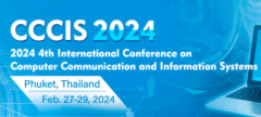 2024 4th International Conference on Computer Communication and Information Systems (CCCIS 2024)