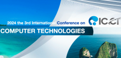 2024 the 3rd International Conference on Computer Technologies (ICCTech 2024)