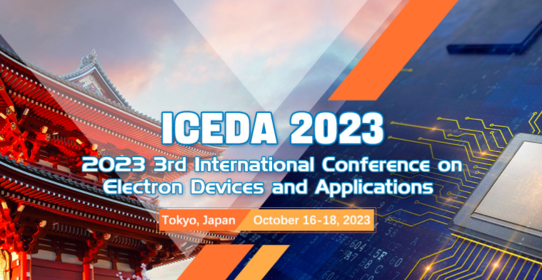 2023 3rd International Conference on Electron Devices and Applications (ICEDA 2023), Tokyo, Japan