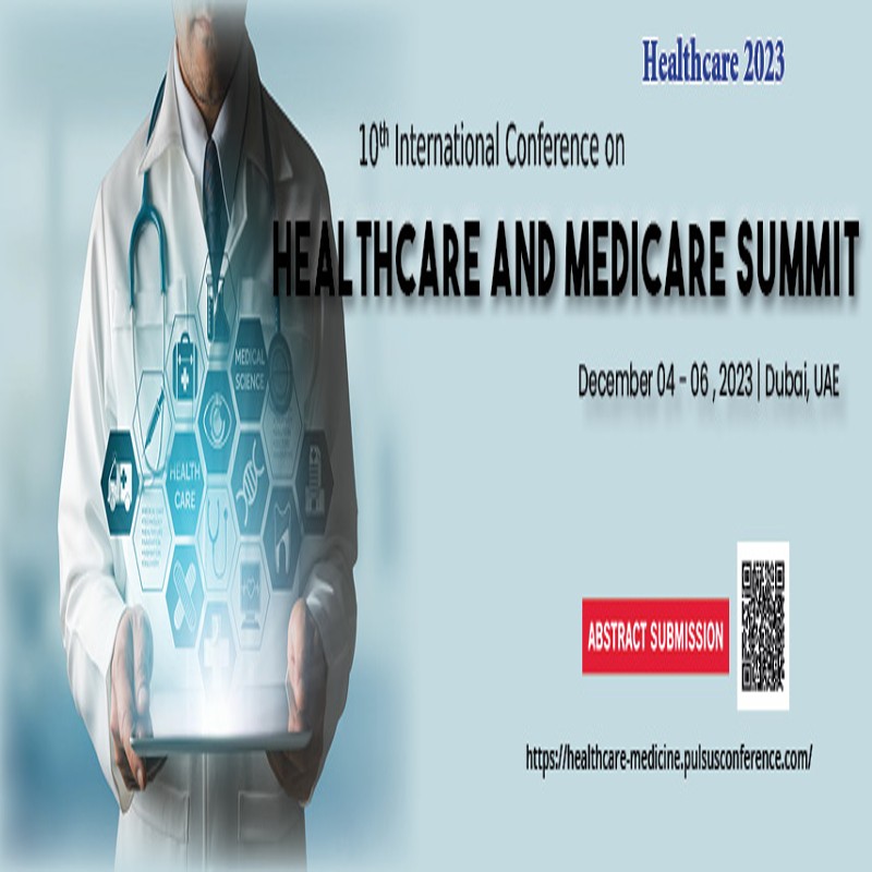 10th International Conference on Healthcare and Medicare summit, Online Event
