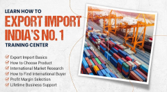 Launch Your Export-Import Career with Comprehensive Training in Indore