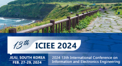 2024 13th International Conference on Information and Electronics Engineering (ICIEE 2024)