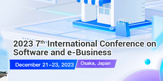 2023 7th International Conference on Software and e-Business (ICSeB 2023), Osaka, Japan
