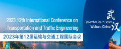 2023 12th International Conference on Transportation and Traffic Engineering (ICTTE 2023)