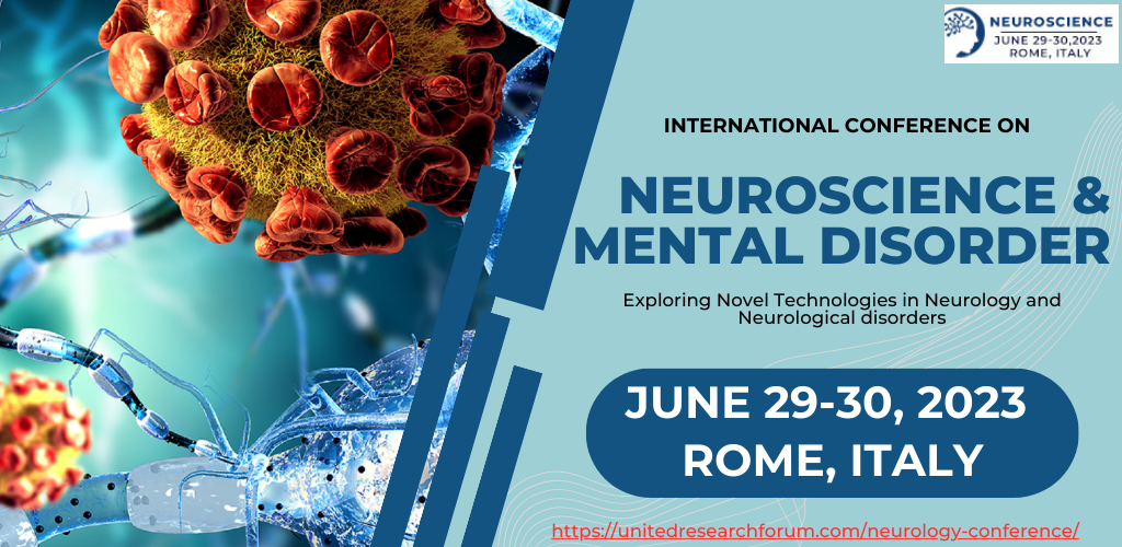 International Conference on Neuroscience and Mental disorder, Rome, Lazio, Italy