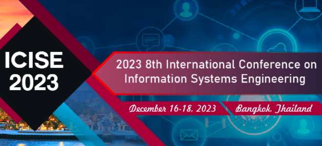 2023 8th International Conference on Information Systems Engineering (ICISE 2023), Bangkok, Thailand