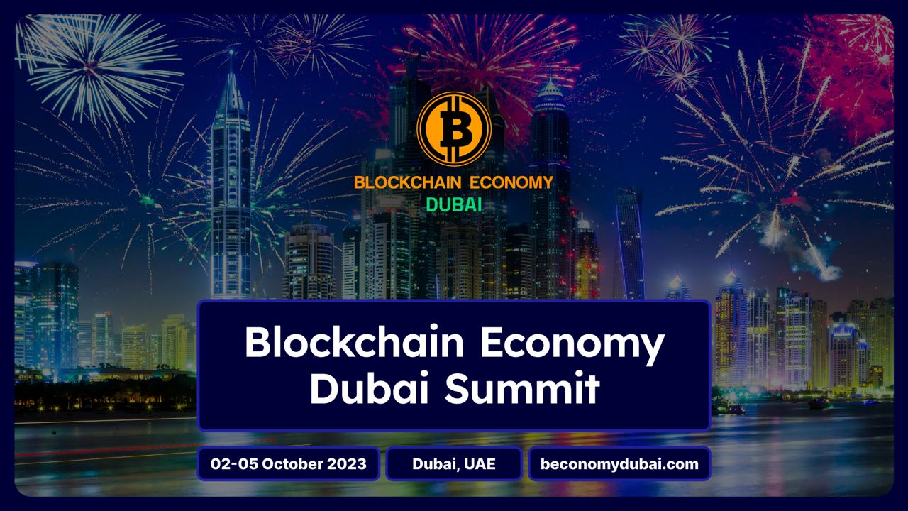 Blockchain Economy Dubai Summit 2023, Dubai, United Arab Emirates