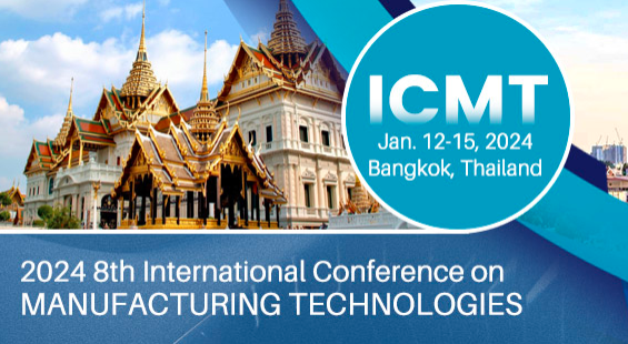 2024 8th International Conference on Manufacturing Technologies (ICMT 2024), Bangkok, Thailand
