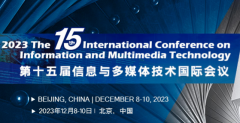 2023 The 15th International Conference on Information and Multimedia Technology (ICIMT 2023)