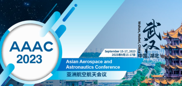 2023 The Asian Aerospace and Astronautics Conference (AAAC 2023), Wuhan, China