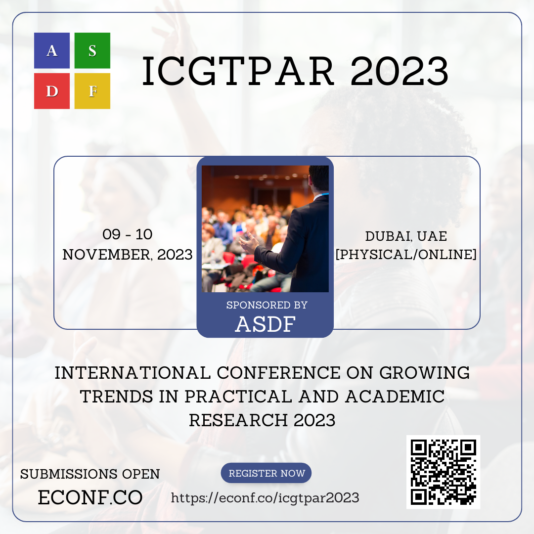 International Conference On Growing Trends In Practical And Academic Research 2023, Dubai, United Arab Emirates