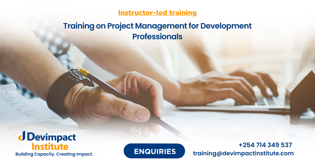 Training on Project Management for Development Professionals, Devimpact Institute, Nairobi, Kenya