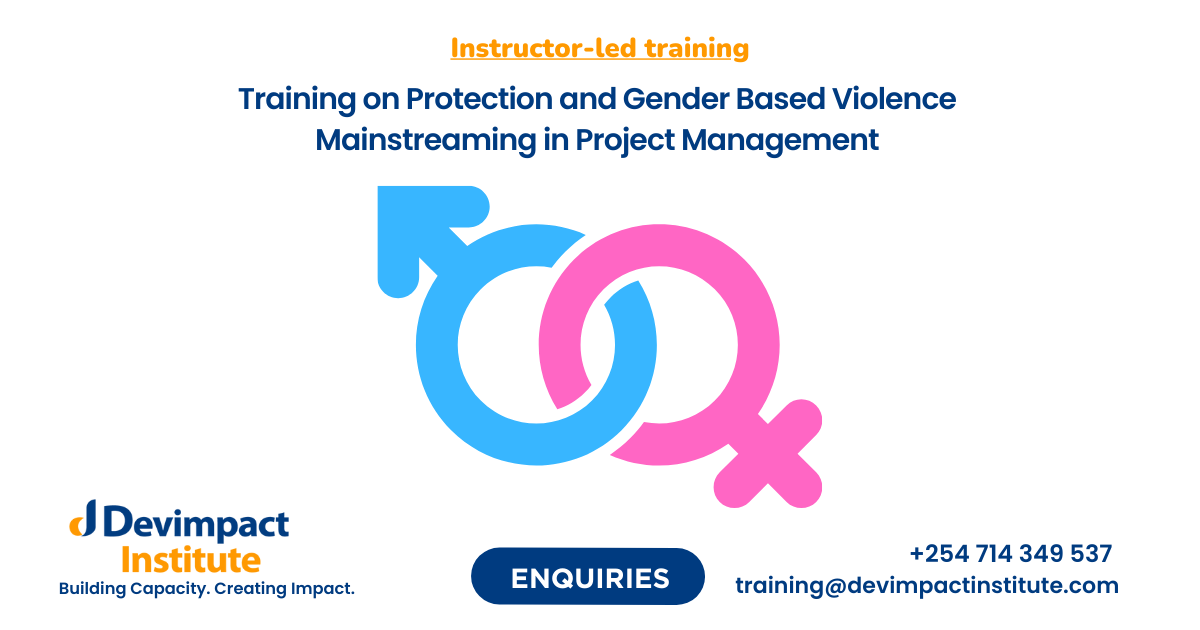 Training on Protection and Gender Based Violence Mainstreaming in Project Management, Devimpact Institute, Nairobi, Kenya