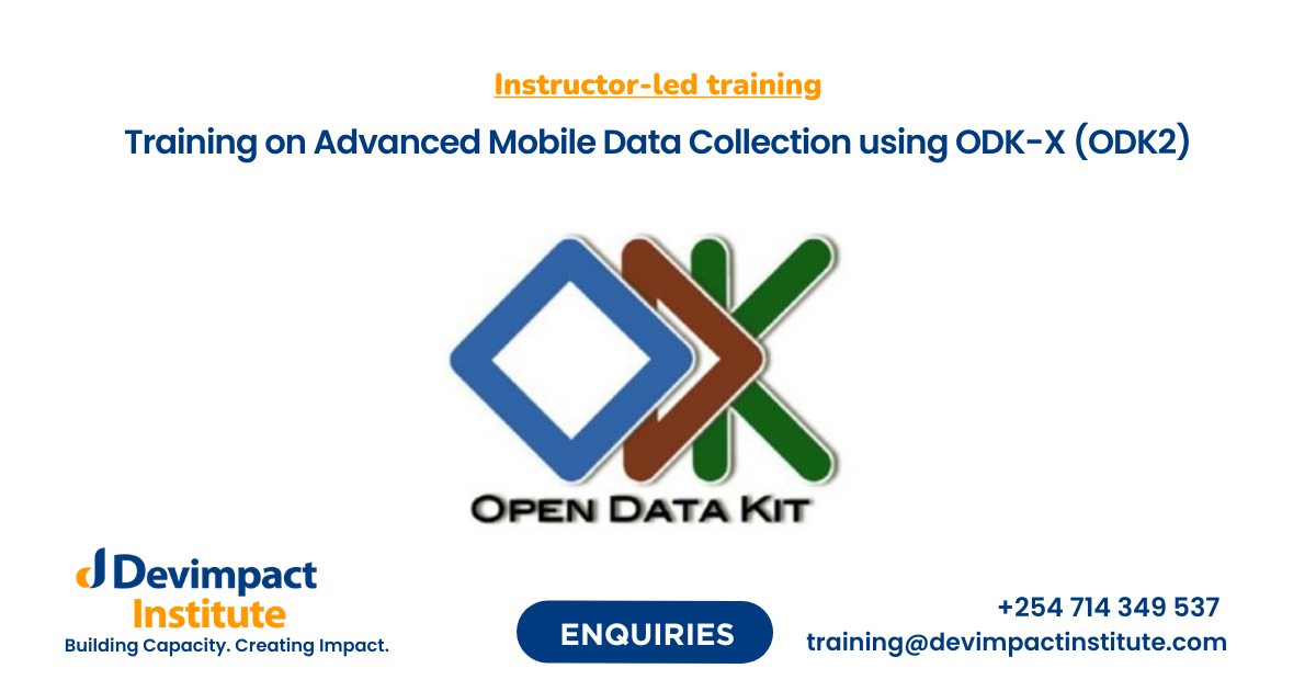 Training on Advanced Mobile Data Collection using ODK-X (ODK2), Devimpact Institute, Nairobi, Kenya