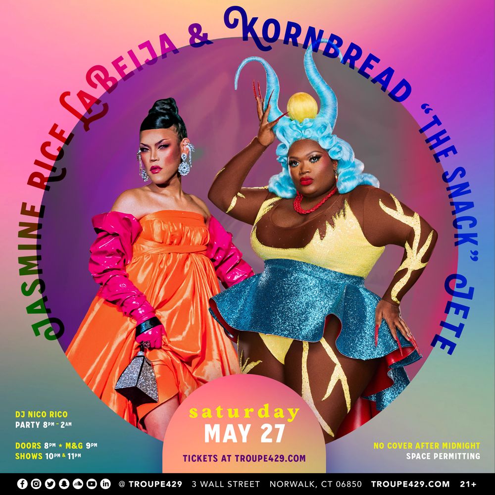Kornbread from Drag Race and Jasmine Rice LaBeija only at Troupe429! (TIX: SAT MAY 27, 2023), Norwalk, Connecticut, United States