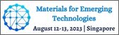 International Conference on Materials for Emerging Technologies, Hotel Grand Central, 22 Cavenagh Road, Singapore 2,Singapore