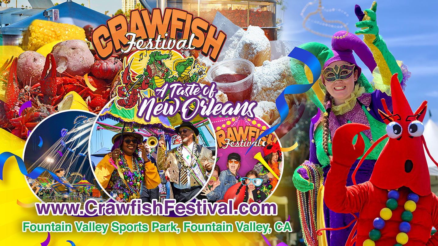 Crawfish Festival - May 19-21, 2023 - A Taste of New Orleans Right Here in So. Cal!, Fountain Valley, California, United States