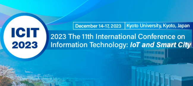 2023 The 11th International Conference on Information Technology: IoT and Smart City (ICIT 2023), Kyoto, Japan