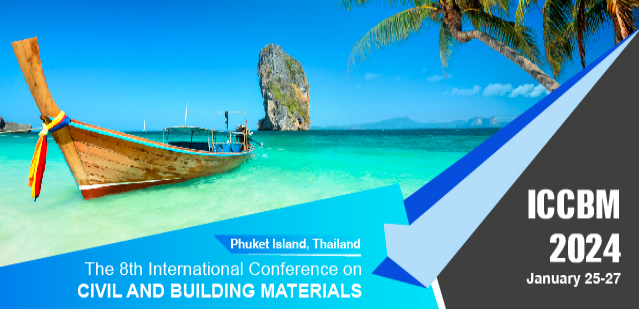 2024 The 8th International Conference on Civil and Building Materials (ICCBM 2024), Phuket Island, Thailand