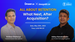 All about Retention Series: What Next, after Acquisition?