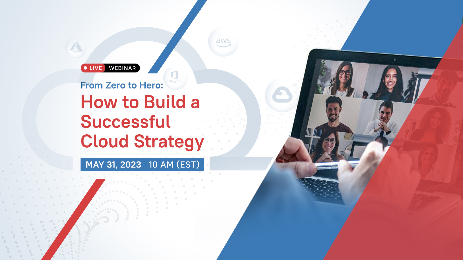 From Zero to Hero: How to Build a Successful Cloud Strategy, Online Event