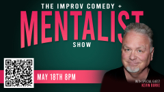 Mentalist, Kevin Burke, and Improv Comedy Show