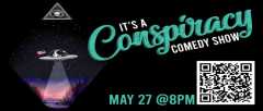 "It's A Conspiracy!" Comedy Show