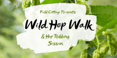 Wild Hop Walk and Hop Rubbing Session