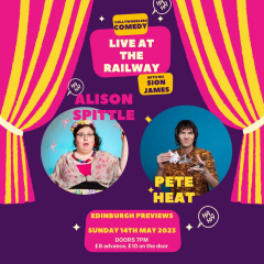 Comedy at The Railway Streatham : Edinburgh Fringe Festival Previews : Alison Spittle and Peat Heat