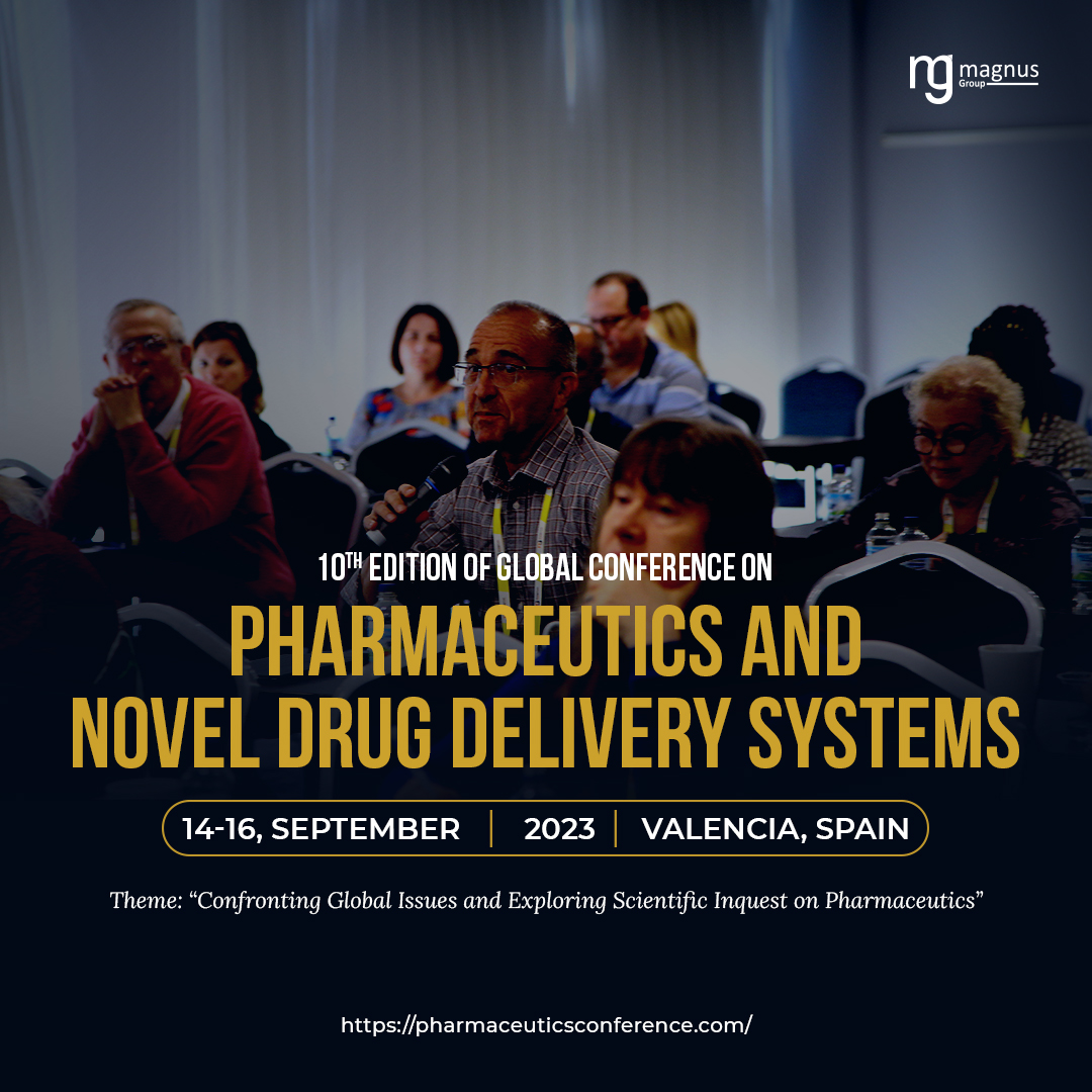 10 th Edition of Global Conference on Pharmaceutics and Novel Drug Delivery Systems, Alboraia, Valencia, Spain