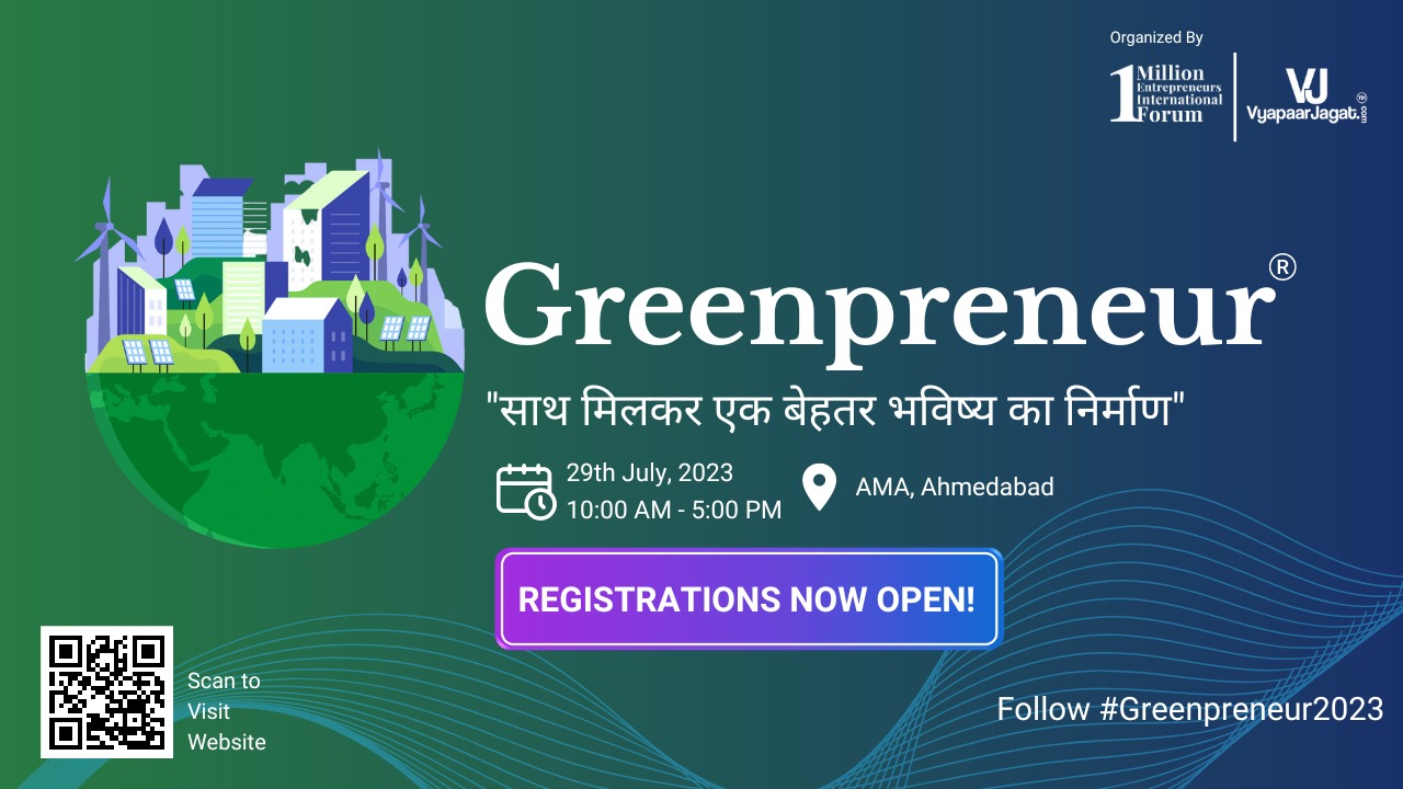 GREENPRENEUR 2023 – "आइए, साथ मिलकर एक बेहतर भविष्य का निर्माण करें।", Ahmedabad, Gujarat, India