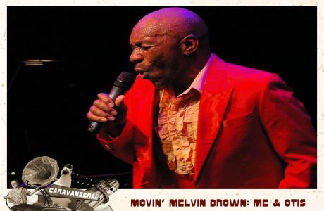 Movin' Melvin Brown: Me and Otis (Soul of Otis Redding), Brighton, East Sussex, United Kingdom
