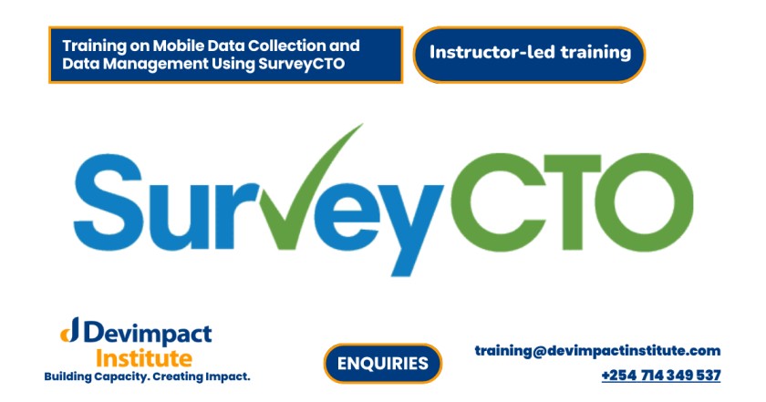 Training on Mobile Data Collection and Data Management Using SurveyCTO, Devimpact Institute, Nairobi, Kenya
