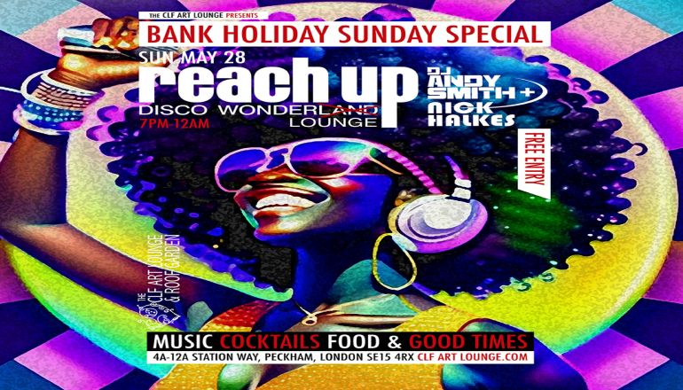 Reach Up Disco Wonderland Bank Holiday Special, London, England, United Kingdom
