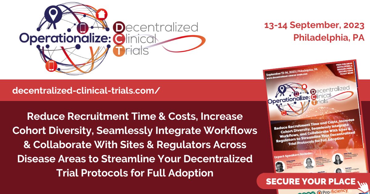 4th Operationalize Decentralized Clinical Trials Summit, Philadelphia, Pennsylvania, United States