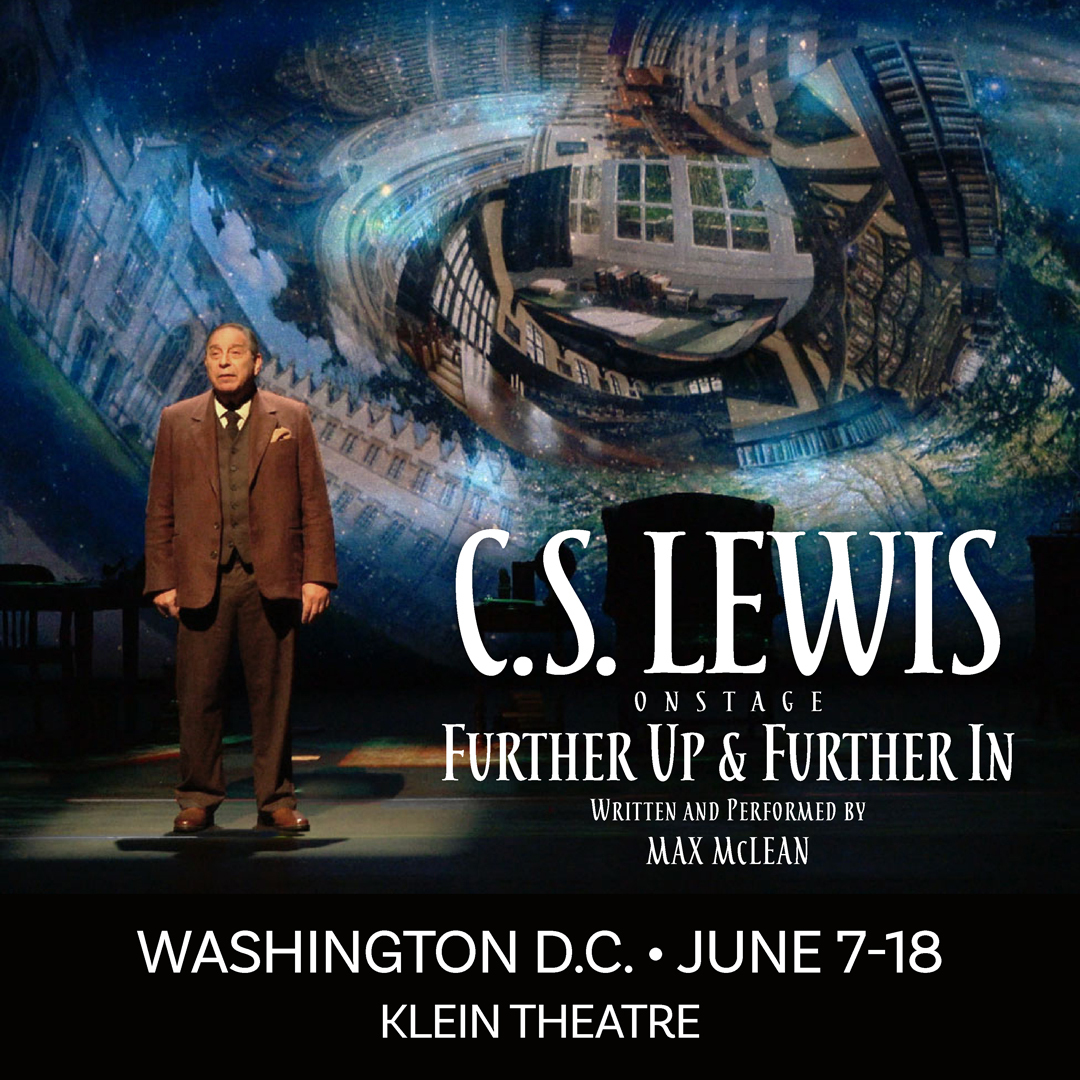 C.S. Lewis On Stage: Further Up and Further In (Washington D.C.), Washington,Washington, D.C,United States