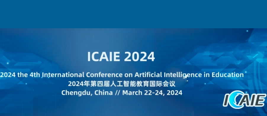 2024 the 4th International Conference on Artificial Intelligence in Education (ICAIE 2024), Chengdu, China