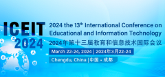 2024 the 13th International Conference on Educational and Information Technology (ICEIT 2024)